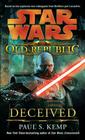 Deceived: Star Wars Legends (The Old Republic) (Star Wars: The Old Republic - Legends #2) By Paul S. Kemp Cover Image