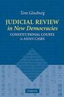 Judicial Review in New Democracies: Constitutional Courts in Asian Cases Cover Image
