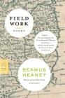 Field Work: Poems (FSG Classics) By Seamus Heaney Cover Image