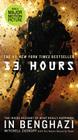 13 Hours: The Inside Account of What Really Happened in Benghazi By Mitchell Zuckoff Cover Image