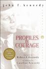 Profiles in Courage (Perennial Classics) By John F. Kennedy Cover Image