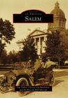 Salem (Images of America (Arcadia Publishing)) By Tom Fuller, Christy Van Heukelem, Mission Mill Museum Cover Image