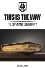 This Is the Way: Defining a Biblical Covenant Way of Life By Ryan Bensheimer Cover Image