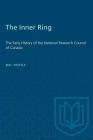 The Inner Ring: The Early History of the National Research Council of Canada (Heritage) Cover Image