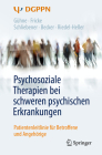 Psychosoziale Therapien Bei Schweren Psychischen Erkrankungen: Patientenleitlinie Für Betroffene Und Angehörige Cover Image