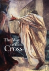 The Way of the Cross By J. Todd Renner (Editor), Daniel F. Royster (Artist) Cover Image