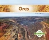 Ores (Geology Rocks!) By Grace Hansen Cover Image
