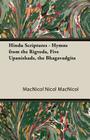 Hindu Scriptures - Hymns from the Rigveda, Five Upanishads, the Bhagavadgita By Nicol MacNicol Cover Image
