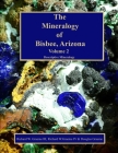 The Mineralogy of Bisbee, Arizona: Volume 2 By Douglas L. Graeme, IV Graeme, Richard W., III Graeme, Richard W. Cover Image