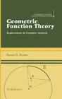 Geometric Function Theory: Explorations in Complex Analysis (Cornerstones) By Steven G. Krantz Cover Image