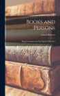 Books and Persons: Being Comments on a Past Epoch 1908-1911 By Arnold Bennett Cover Image