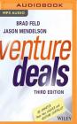 Venture Deals, Third Edition: Be Smarter Than Your Lawyer and Venture Capitalist Cover Image