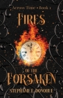 Fires of the Forsaken By Stephanie E. Donohue Cover Image