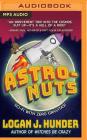 Astro-Nuts By Logan J. Hunder, Christopher Lane (Read by) Cover Image