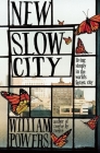 New Slow City: Living Simply in the World's Fastest City By William Powers Cover Image