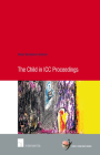 The Child in ICC Proceedings (Human Rights Research Series #70) Cover Image