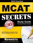 MCAT Prep Book: MCAT Secrets Study Guide: MCAT Practice and Review for the Medical College Admission Test By MCAT Exam Secrets Test Prep (Editor) Cover Image