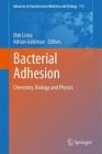 Bacterial Adhesion: Chemistry, Biology and Physics (Advances in Experimental Medicine and Biology #715) By Dirk Linke (Editor), Adrian Goldman (Editor) Cover Image