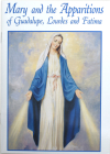 Mary and the Apparitions of Guadalupe, Lourdes and Fatima By Elaine Murray Stone Cover Image