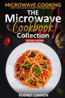 Microwave Cooking The Microwave Cookbook Collection: Second Edition 2023 By Rodney Cannon Cover Image