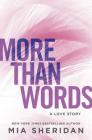 More Than Words: A Love Story By Mia Sheridan Cover Image