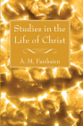 Studies in the Life of Christ Cover Image