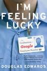 I'm Feeling Lucky: The Confessions of Google Employee Number 59 Cover Image