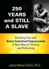 250 Years and Still A Slave By Janice Marie Collins Cover Image