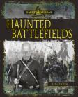 Haunted Battlefields By Janice Dyer Cover Image