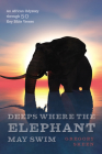 Deeps Where the Elephant May Swim Cover Image