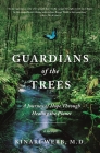 Guardians of the Trees: A Journey of Hope Through Healing the Planet: A Memoir By Kinari Webb Cover Image