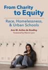 From Charity to Equity--Race, Homelessness, and Urban Schools Cover Image