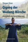 Qigong der Wudang-Mönche: Zurückkehren zum Ursprung Cover Image