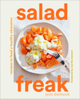 Salad Freak: Recipes to Feed a Healthy Obsession By Jess Damuck, Martha Stewart (Foreword by) Cover Image
