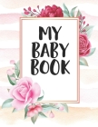 My Baby Book: Pregnancy Tracker For New Moms By Ashley M. Robb Cover Image