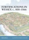 Fortifications in Wessex c. 800–1066 (Fortress) By Ryan Lavelle, Donato Spedaliere (Illustrator) Cover Image