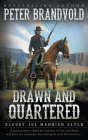 Drawn and Quartered: Classic Western Series By Peter Brandvold Cover Image