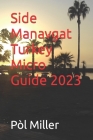 Side Manavgat Turkey Micro Guide 2023 By Pòl Miller Cover Image