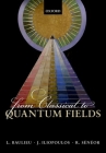 From Classical to Quantum Fields By Laurent Baulieu, John Iliopoulos, Roland Seneor Cover Image