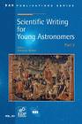 Scientific Writing for Young Astronomers: Part 2 By Christiaan Sterken Cover Image