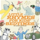 Little Rhymes for Kids' Bedtimes By Kasia Howard, Tom Howard (Illustrator) Cover Image
