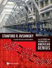 Science and Technology of an American Genius, The: Stanford R Ovshinsky By Brian Schwartz (Editor), Hellmut Fritzsche (Editor) Cover Image