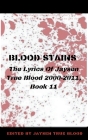 Blood Stains: The Lyrics Of Jaysen True Blood 2000-2011, Book 11 Cover Image