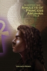 An Egyptian Tale: Amulets of Princess Amun-Ra Vol 2 By Veranice Berry Cover Image