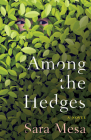 Among the Hedges By Sara Mesa, Megan McDowell (Translator) Cover Image