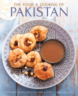 The Food and Cooking of Pakistan: Traditional Dishes from the Home Kitchen Cover Image