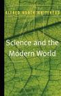 Science and the Modern World By Alfred North Whitehead Cover Image