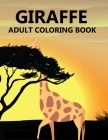 Giraffe Adult Coloring Book By Sathi Press Cover Image