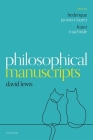 Philosophical Manuscripts By David Lewis, Frederique Janssen-Lauret (Editor), Fraser MacBride (Editor) Cover Image