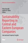 Sustainability Reporting in Central and Eastern European Companies: International Empirical Insights By Péter Horváth (Editor), Judith M. Pütter (Editor) Cover Image